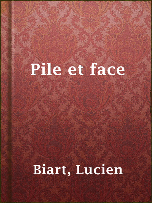 Title details for Pile et face by Lucien Biart - Available